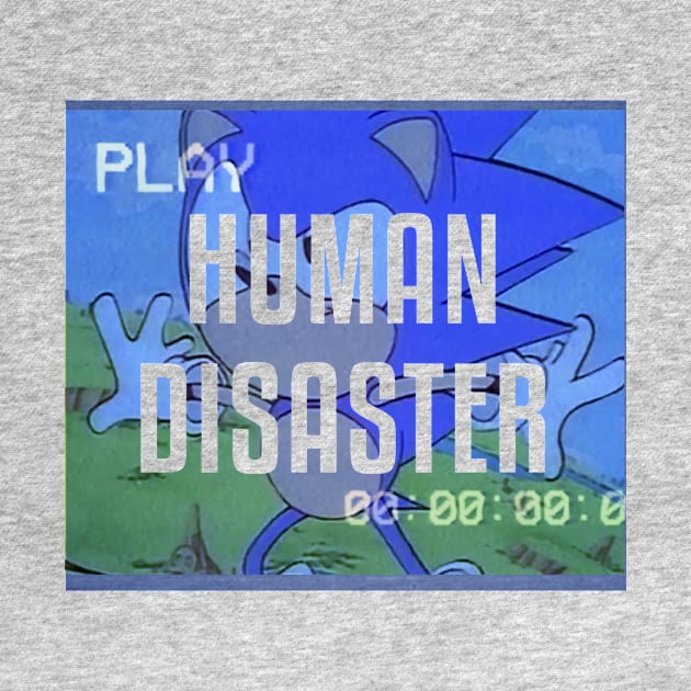 Human Disaster by Snellby